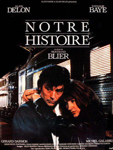Affiche du film Notre histoire, de Bertrand Blier, avec Nathalie Baye et Alain Delon